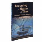 Becoming a Master of Time: A Spiritual Guide to Time Management